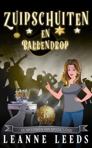 Title: Zuipschuiten en Ballendrop (De Mysteriën van Mystic's End, #6), Author: Leanne Leeds