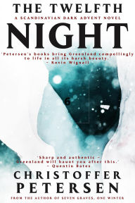 Title: The Twelfth Night (Dark Advent, #2), Author: Christoffer Petersen