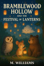 Bramblewood Hollow and the Festivals of Lanterns (Tales from Bramblewood Hollow, #2)