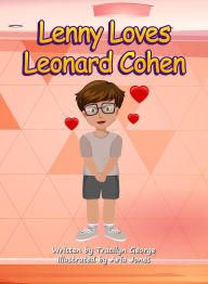 Title: Lenny Loves Leonard Cohen, Author: Tracilyn George
