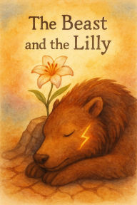 Title: The Beast And The Lilly, Author: Christopher Lee Spino