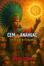 Cem - Anáhuac, Ucronía de la conquista (Novelas: Civilizaciones perdidas de México, #0)