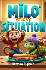 Title: Milo's Sticky Situation : Funny Children's Picture Book (Once Upon a Giggle), Author: Kravika Digitals