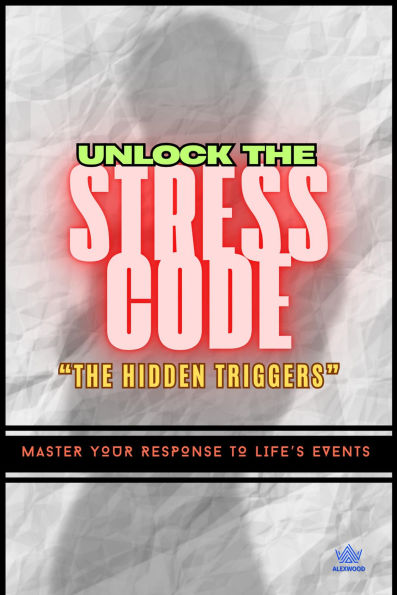Unlock the Stress Code