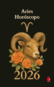 Title: Aries Horóscopo 2026, Author: Alina Rubi