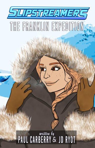 The Franklin Expedition (Slipstreamers, #12)