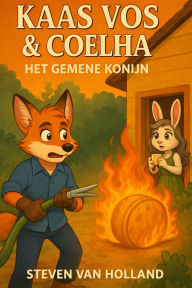 Title: Het Gemene Konijn (Kaas Vos & Coelha (NL), #2), Author: Steven van Holland