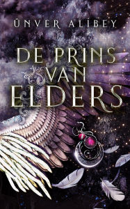 Title: De prins van elders, Author: Ünver Alibey
