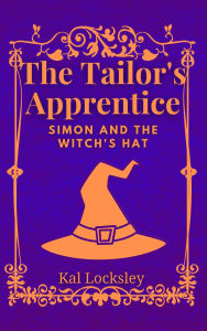 Title: Simon and the Witch's Hat (The Tailor's Apprentice, #2), Author: Kal Locksley