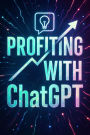 Profiting with ChatGPT
