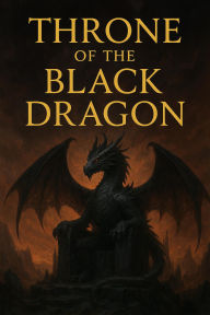 Title: Throne of the Black Dragon, Author: Mourad Mehjoubi