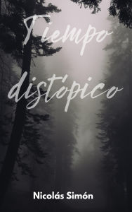 Title: Tiempos distópicos, Author: Nicolás Simón