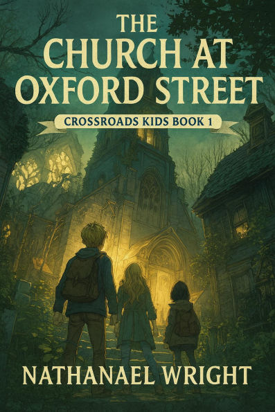 The Church at Oxford Street (Crossroads Kids, #1)