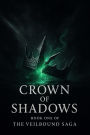 Crown of Shadows (The Veilbound Saga - Book One, #1)