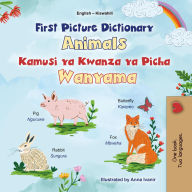Title: First Picture Dictionary Animals Kamusi ya Kwanza ya Picha Wanyama (English Swahili Bilingual Collection), Author: KidKiddos Books