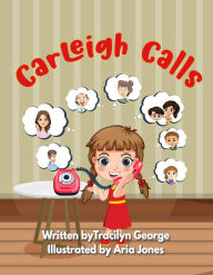 Title: Carleigh Calls, Author: Tracilyn George
