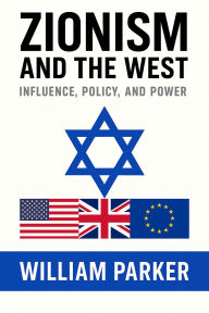 Title: Zionism and the West, Author: William Parker