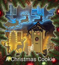 Title: A Christmas Cookie, Author: Petulia Bright