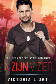 Title: In Zijn Vizier (De Gebroeders Synn, #1), Author: Victoria Light