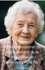 L' Impact Multidimensionnel du Vieillissement de la Population et Comment y Faire Face