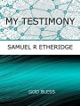 My Testimony