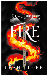 Title: Falling Through Fire (Silaris, #1), Author: Leah Lore