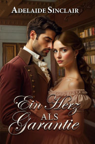 Title: Ein Herz als Garantie, Author: Adelaide Sinclair