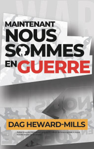 Title: Nous sommes maintenant en guerre, Author: Dag Heward-Mills