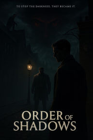 Title: Order of Shadows (The Order of the Shadows, #1), Author: Dean Crowe