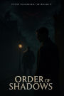 Order of Shadows (The Order of the Shadows, #1)