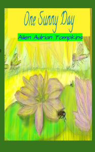 Title: One Sunny Day, Author: Allen Adrian Tompkins