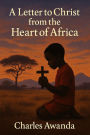 A Letter to Christ from the Heart of Africa