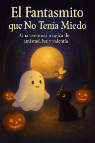Title: El Fantasmito que No Tenía Miedo, Author: Elvin Reina