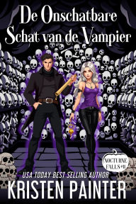 Title: De Onschatbare Schat van de Vampier (Nocturne Falls Nederlands, #11), Author: Kristen Painter