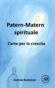 Title: Patern-Matern spirituale. L'arte per la crescita, Author: Andrzej Budzinski