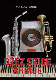 Title: Dzez skice Srbije, Author: Vojislav Pantic