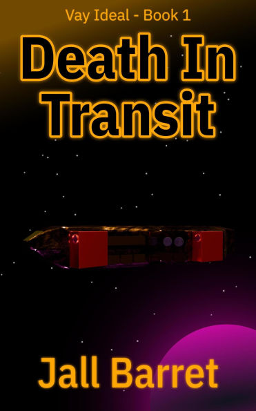 Death In Transit (Vay Ideal, #1)