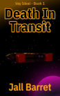Death In Transit (Vay Ideal, #1)