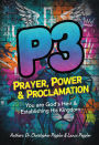 P3: Prayer, Power & Proclamation