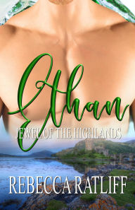Title: Ethan (Jewel of the Highlands, #4), Author: Rebecca Ratliff