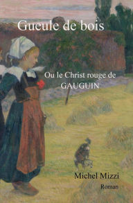 Title: Gueule de bois, Author: MICHEL MIZZI