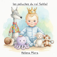 Title: Les peluches du roi Sohlal (Des histoires à rêver), Author: Helena Mora