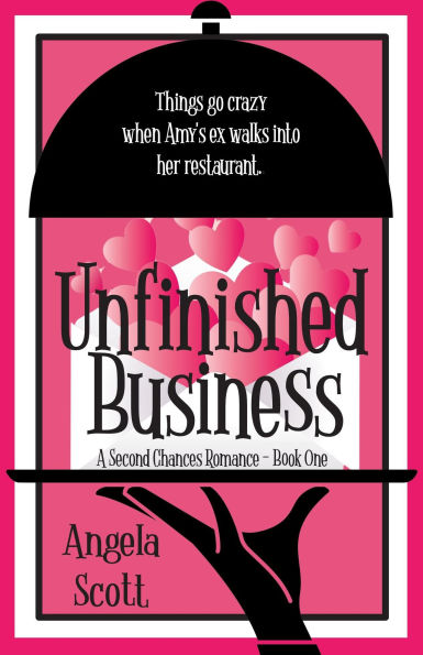 Unfinished Business (Second Chances Romance, #1)