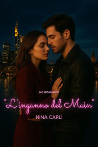 Title: L'inganno del Main (NC Romance), Author: Nina Carli