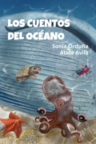 Title: Los cuentos del océano, Author: Sonia Orduña