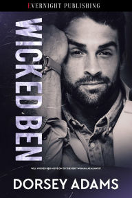 Title: Wicked Ben (The Wicked Series, #2), Author: Dorsey Adams
