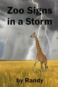 Title: Zoo Signs in the Storm (Childrens Books, #999), Author: Randy