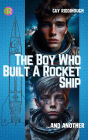 The Boy Who Built A Rocket Ship And Another
