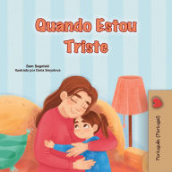 Title: Quando Estou Triste (Portuguese - Portugal Bedtime Collection), Author: Sam Sagolski