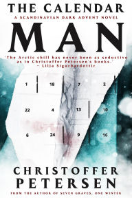 Title: The Calendar Man (Dark Advent, #1), Author: Christoffer Petersen